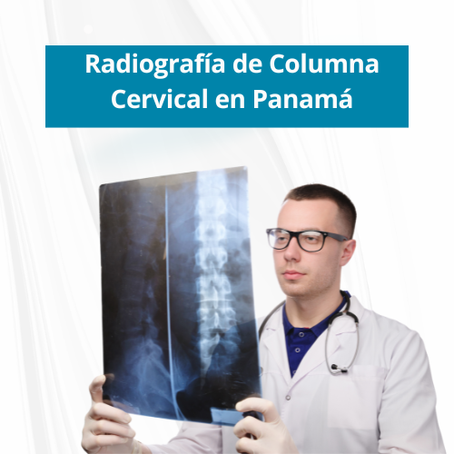 Radiografía de Columna Cervical en Panamá | Precio $55.00